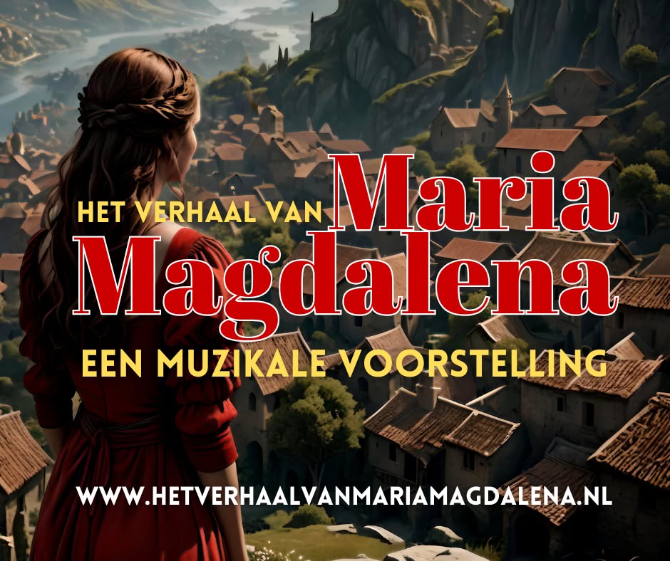 Het Verhaal van Maria Magdalena – Een muzikale voorstelling in Castricum